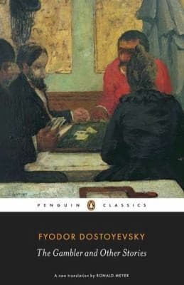 The Gambler by Fyodor Dostoevsky