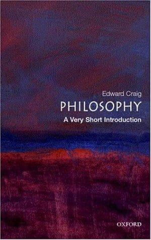 Philosophy: A Very Short Introduction by Edward Craig