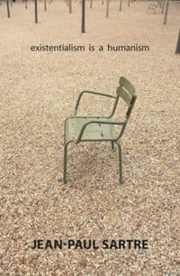 Existentialism Is a Humanism by Jean-Paul Sartre