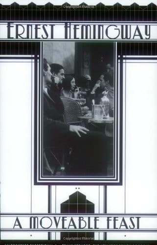 A Moveable Feast by Ernest Hemingway